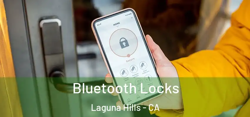 Bluetooth Locks Laguna Hills - CA
