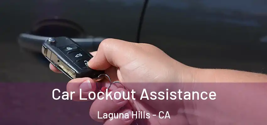  Car Lockout Assistance Laguna Hills - CA