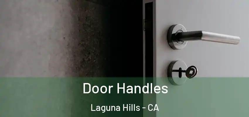 Door Handles Laguna Hills - CA
