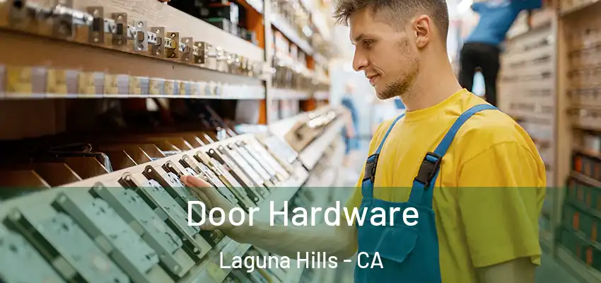 Door Hardware Laguna Hills - CA