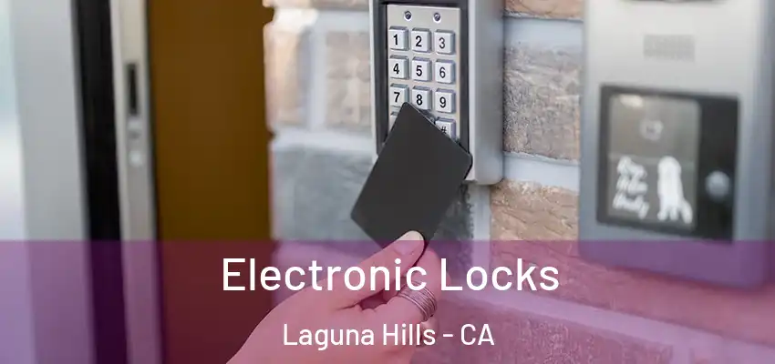 Electronic Locks Laguna Hills - CA