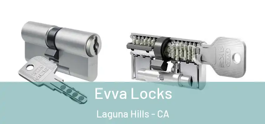 Evva Locks Laguna Hills - CA