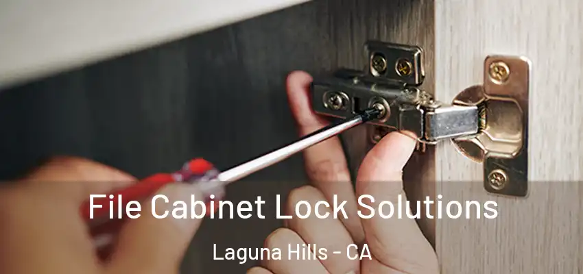 File Cabinet Lock Solutions Laguna Hills - CA