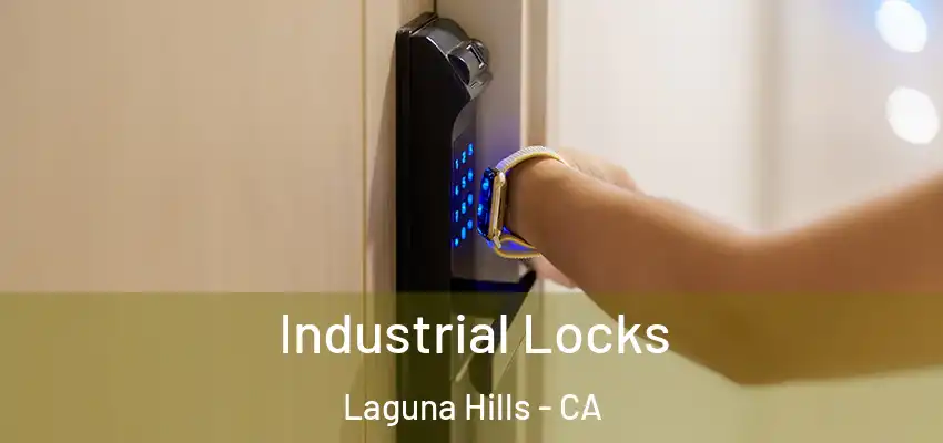 Industrial Locks Laguna Hills - CA