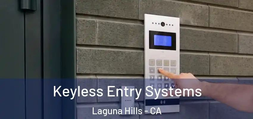 Keyless Entry Systems Laguna Hills - CA