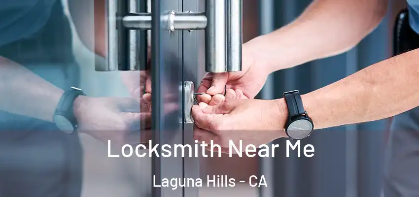 Locksmith Near Me Laguna Hills - CA