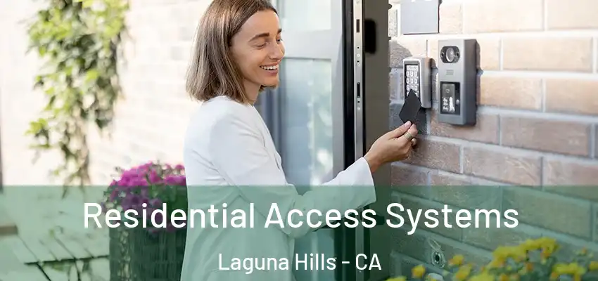 Residential Access Systems Laguna Hills - CA