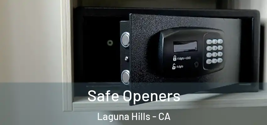 Safe Openers Laguna Hills - CA